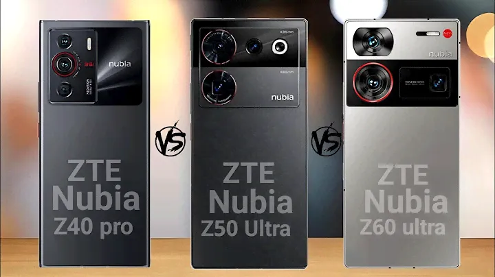 ZTE Nubia Z40 Pro Vs ZTE Nubia Z50 Ultra VS ZTE Nubia Z60 Ultra
